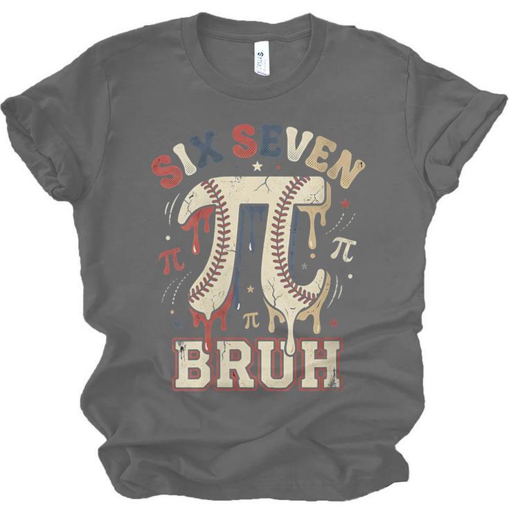 Women's Six Seven 67 Bruh 6 7 Happy Pi Day Baseball Be Irrational Unisex Jersey T-Shirt Women's Six Seven 67 Bruh 6 7 Happy Pi Day Baseball Be Irrational Unisex Jersey T-Shirt