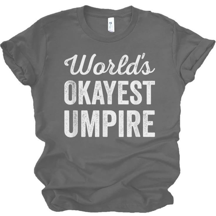 Worlds Okayest Umpire Sarcastic Baseball Game Official Unisex Jersey T-Shirt