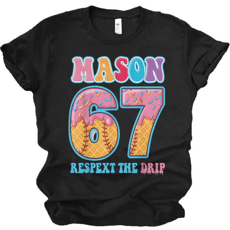 6 7 Mason Baseball Drip Number 67 Player Or 67th Birthday Unisex Jersey T-Shirt
