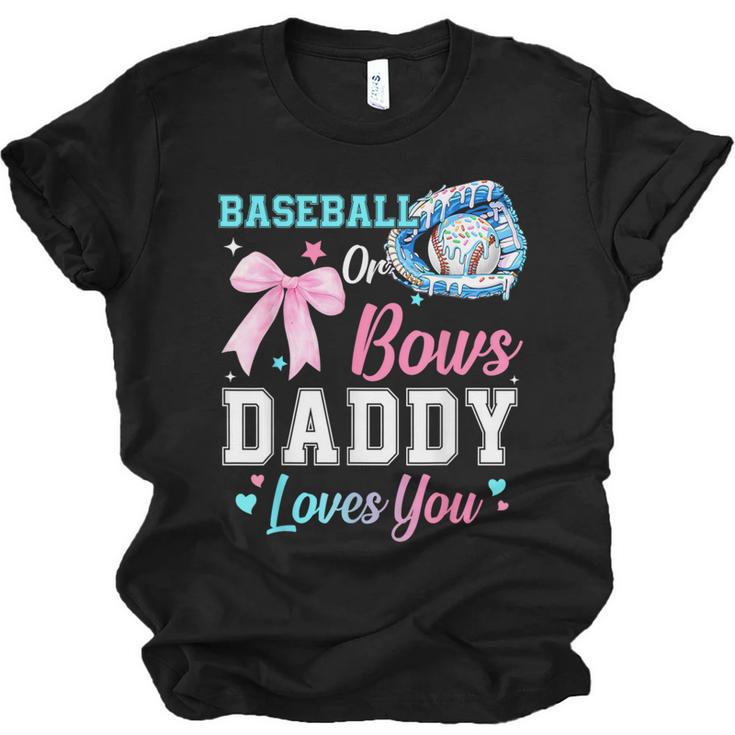 Baseball Or Bows Your Daddy Loves You Gender Reveal Matching Unisex Jersey T-Shirt