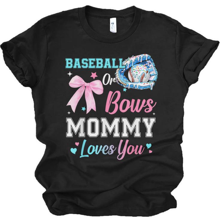 Baseball Or Bows Your Mommy Loves You Gender Reveal Matching Unisex Jersey T-Shirt