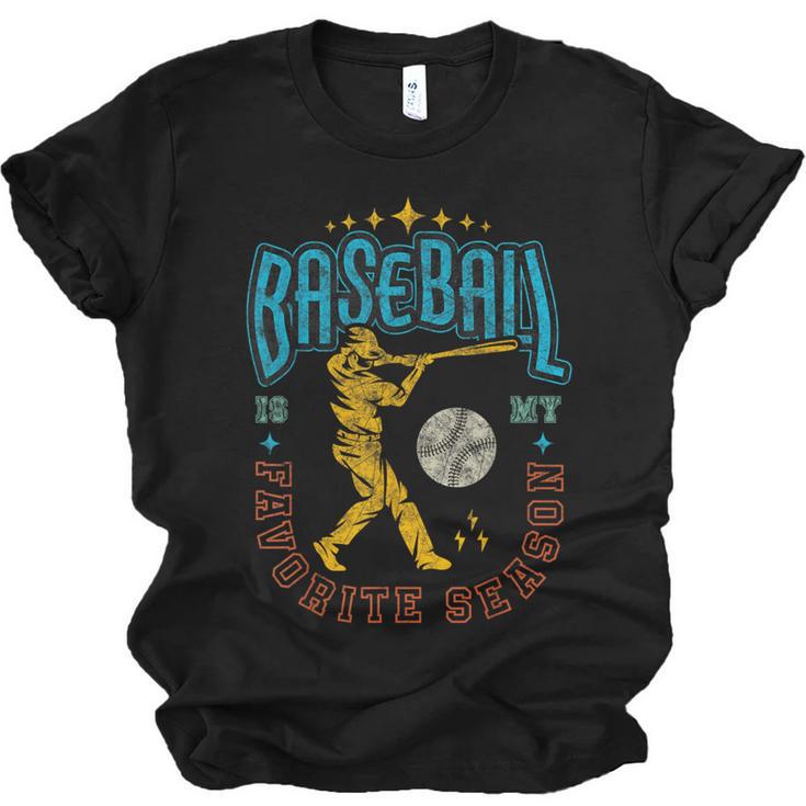 Baseball Is My Favorite Season Player Coach Fan Game Day Unisex Jersey T-Shirt