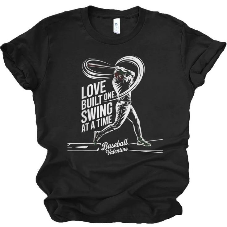 Baseball Valentine Love Built One Swing At A Time Tee Unisex Jersey T-Shirt