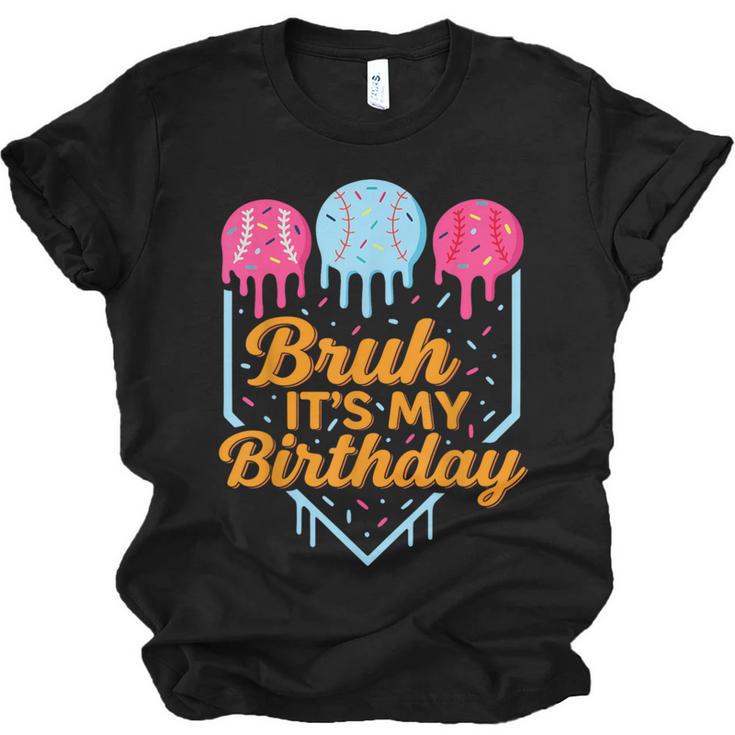 Bruh It's My Birthday Ice Cream Drip Baseball Birthday Unisex Jersey T-Shirt