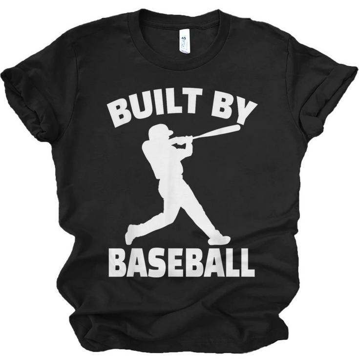 Built By Baseball Baseball For Men Women Boys Players Unisex Jersey T-Shirt