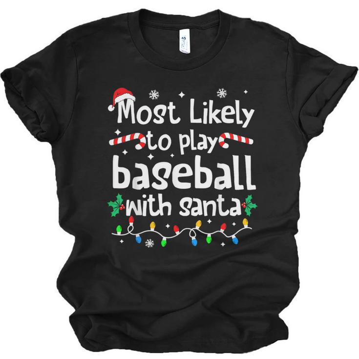 Most Likely To Play Baseball With Santa Christmas Matching Unisex Jersey T-Shirt