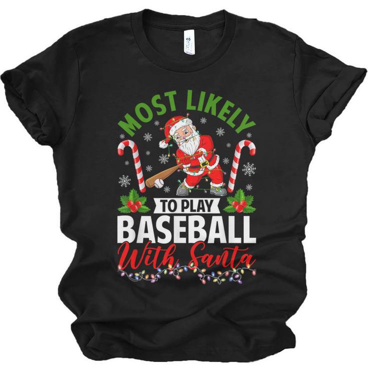 Most Likely To Play Baseball With Santa Christmas Pajamas Unisex Jersey T-Shirt