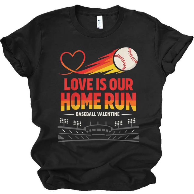 Love Is Our Home Run Baseball Valentine Couple Unisex Jersey T-Shirt