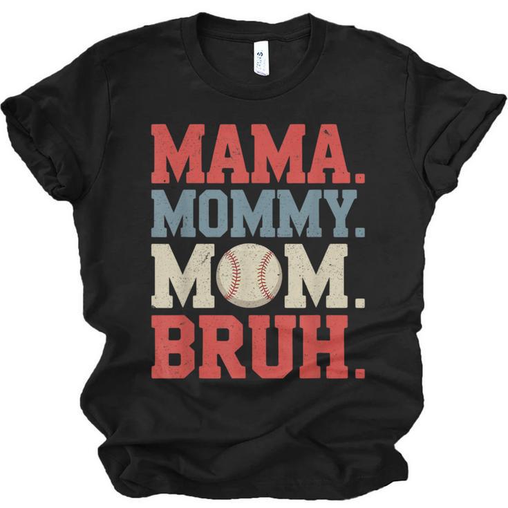 Mama Mommy Mom Bruh Baseball For Women Grandma Mother's Day Unisex Jersey T-Shirt