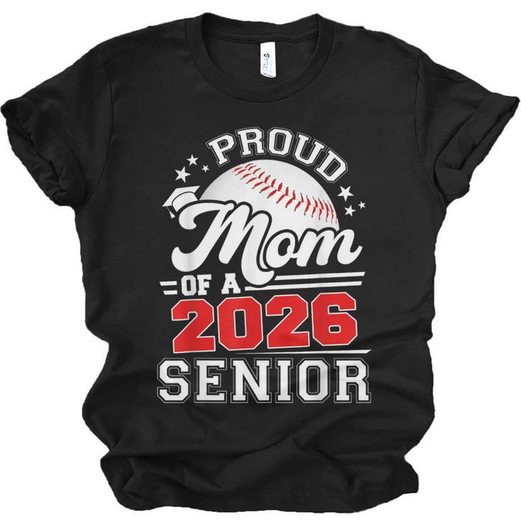 Proud Mom Of A 2026 Senior Baseball Graduation 2026 Unisex Jersey T-Shirt