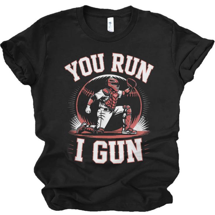 You Run I Gun Baseball Catcher Softball Player Unisex Jersey T-Shirt