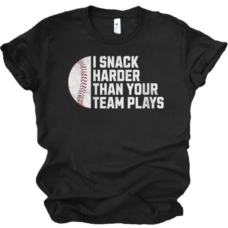 I Snack Harder Than Your Team Plays Baseball Men Women Unisex Jersey T-Shirt