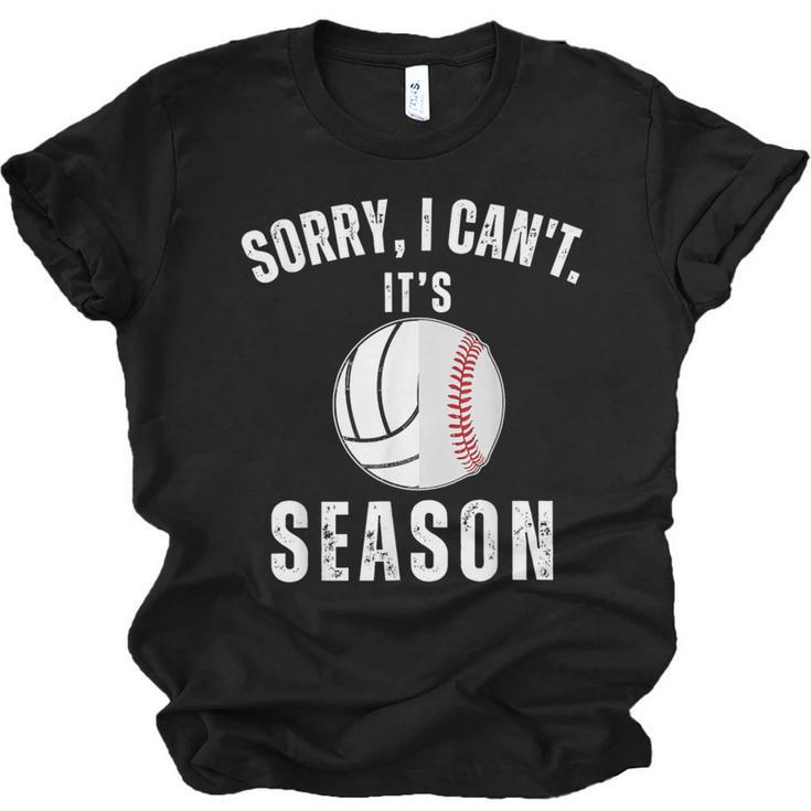 Sorry I Can't It's Volleyball Baseball Season Mom Of Both Unisex Jersey T-Shirt