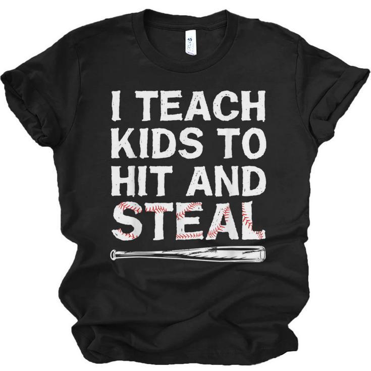 I Teach Kids To Hit And Steal Baseball Coach Sport Lover Men Unisex Jersey T-Shirt