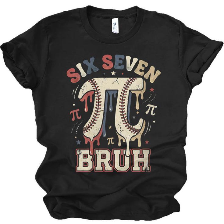 Women's Six Seven 67 Bruh 6 7 Happy Pi Day Baseball Be Irrational Unisex Jersey T-Shirt