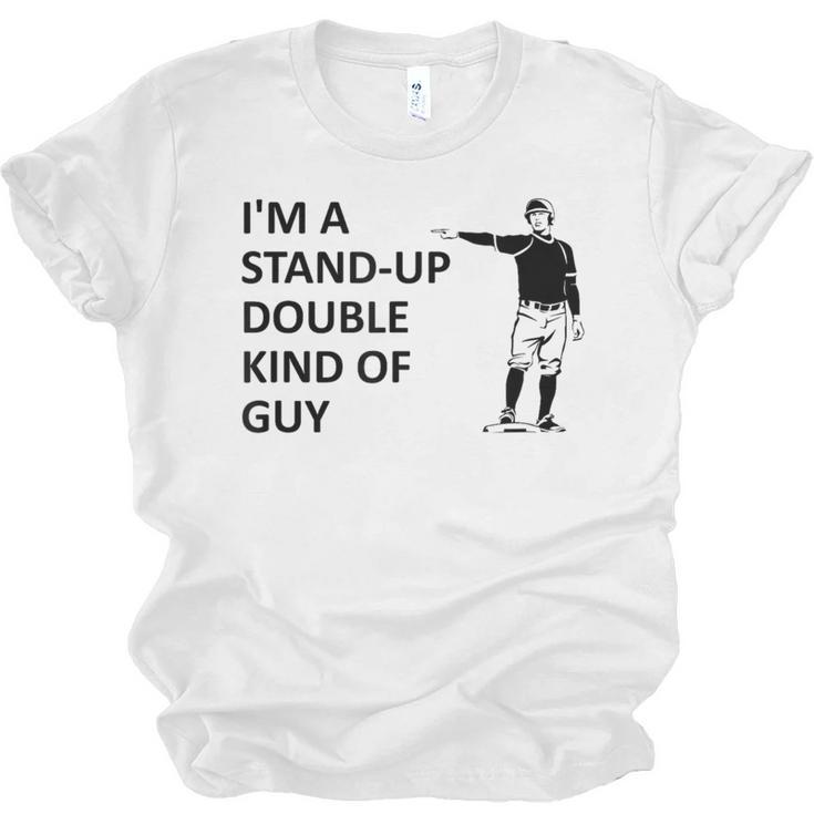 Baseball Pun Saying I'm a Stand Up Double Type Of Guy Unisex Jersey T-Shirt