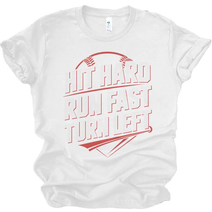 Hit Hard Run Fast Turn Left Baseball Fan Red Graphic Unisex Jersey T-Shirt