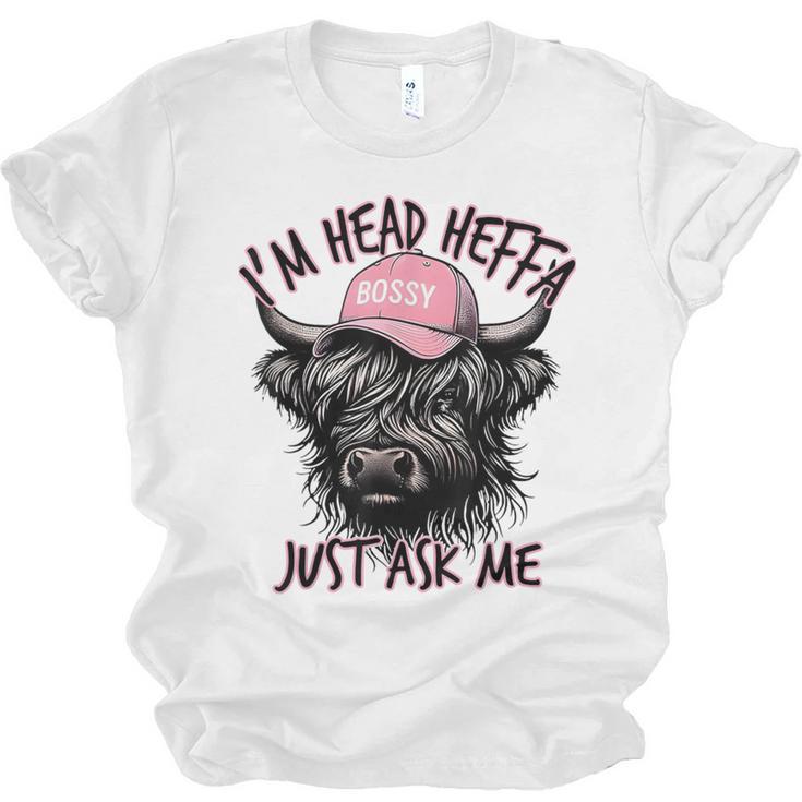 I'm Head Heffa Just Ask Me Bossy Highland Cow Baseball Cap Unisex Jersey T-Shirt