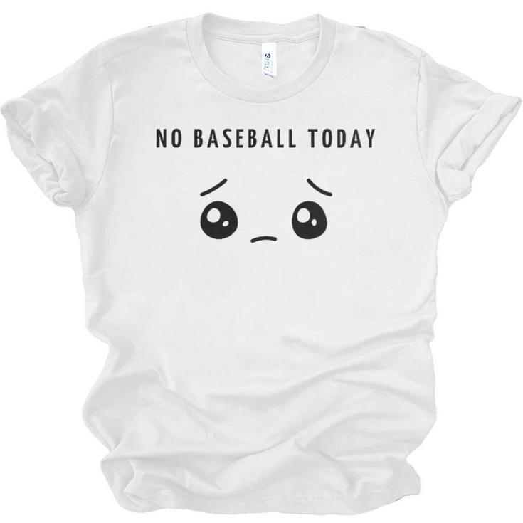 No Baseball Today Minimalist Sad Face Baseball Lover Unisex Jersey T-Shirt