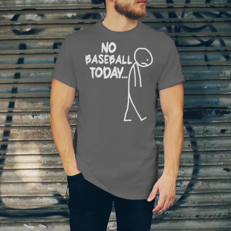 Baseball Lover Sad Stick No Baseball Today Unisex Jersey T-Shirt