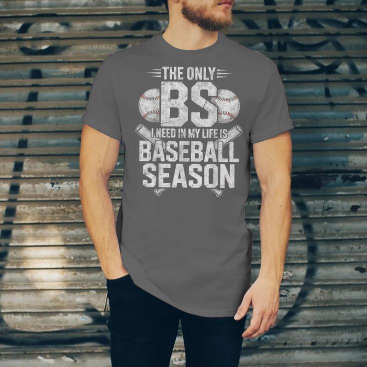 The Only BS I Need In My Life Is Baseball Season Player Joke Unisex Jersey T-Shirt