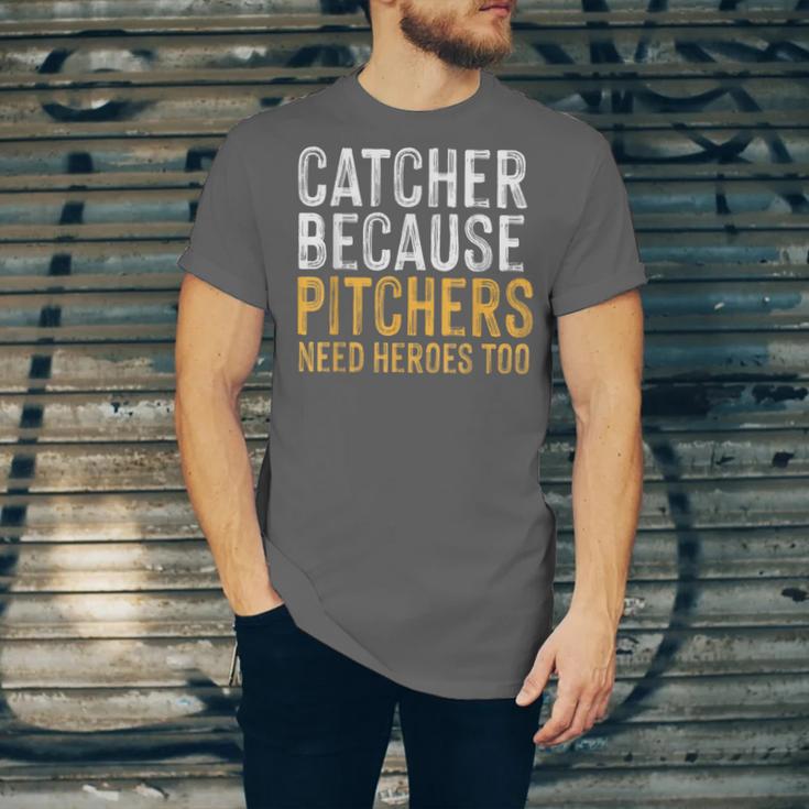 Catcher Because Pitchers Need Heroes Too Baseball Team Unisex Jersey T-Shirt Catcher Because Pitchers Need Heroes Too Baseball Team Unisex Jersey T-Shirt