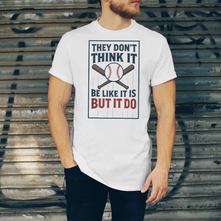 They Don’t Think It Be Like It Is But It Do Baseball Unisex Jersey T-Shirt They Don’t Think It Be Like It Is But It Do Baseball Unisex Jersey T-Shirt
