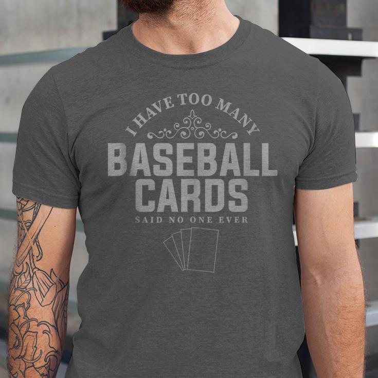 Card Collector I Have Too Many Baseball Cards Unisex Jersey T-Shirt Card Collector I Have Too Many Baseball Cards Unisex Jersey T-Shirt