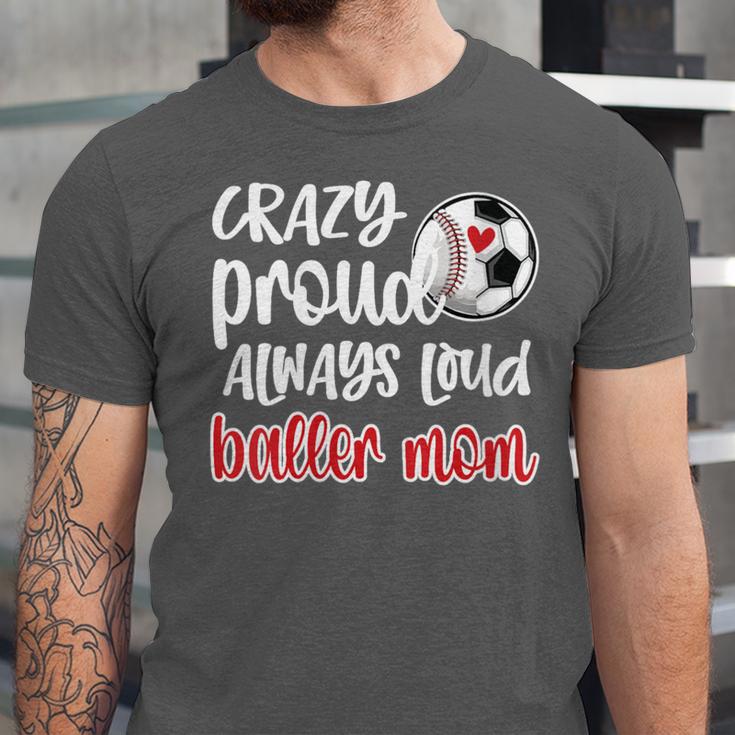 Crazy Proud Soccer Baseball Player Mom Ball Mother Unisex Jersey T-Shirt Crazy Proud Soccer Baseball Player Mom Ball Mother Unisex Jersey T-Shirt