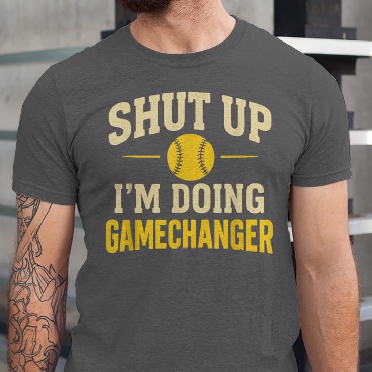 Shut Up I'm Doing Gamechanger Baseball Softball Cheer Unisex Jersey T-Shirt Shut Up I'm Doing Gamechanger Baseball Softball Cheer Unisex Jersey T-Shirt