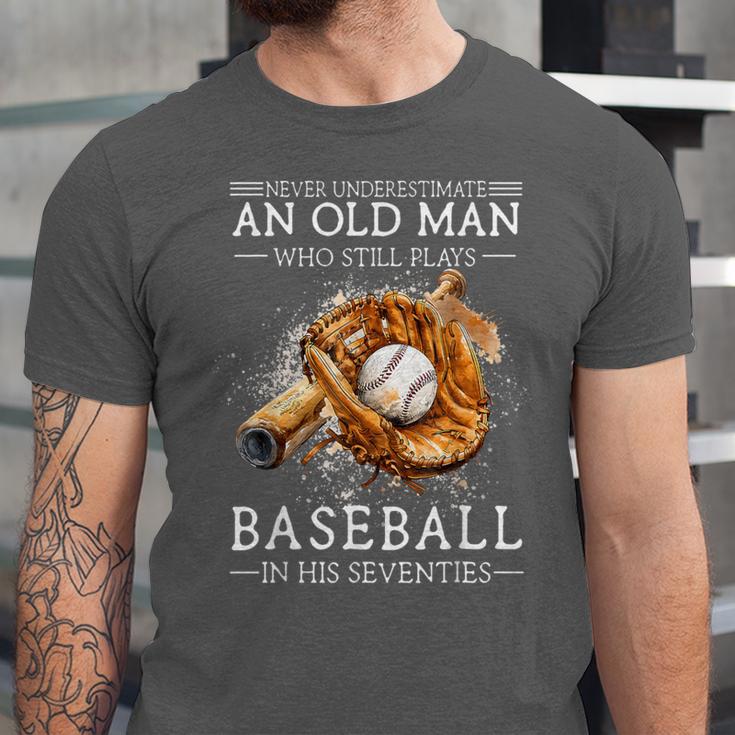 Never Underestimate An Old Man Who Still Plays Baseball Unisex Jersey T-Shirt Never Underestimate An Old Man Who Still Plays Baseball Unisex Jersey T-Shirt