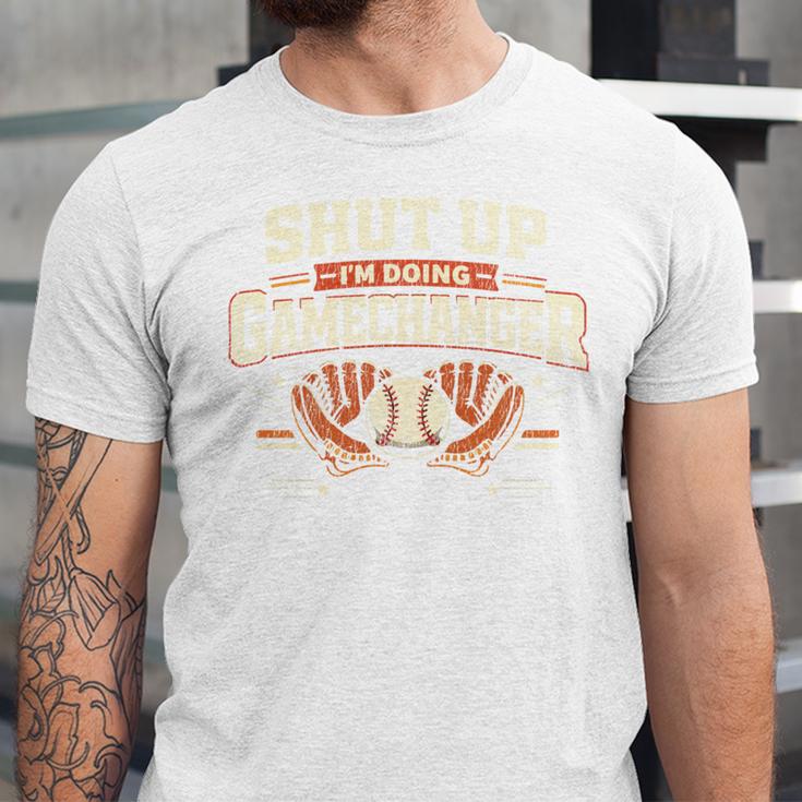 Baseball Fan Vintage Batter Shut Up I'm Doing Gamechanger Unisex Jersey T-Shirt
