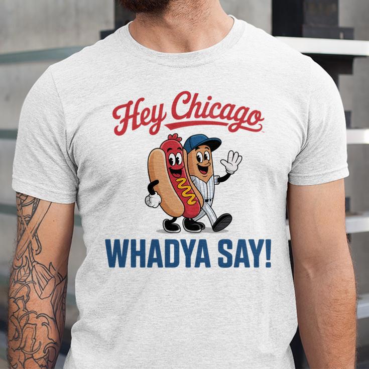 Hey Chicago Whadya Say Baseball Hot Dog Unisex Jersey T-Shirt