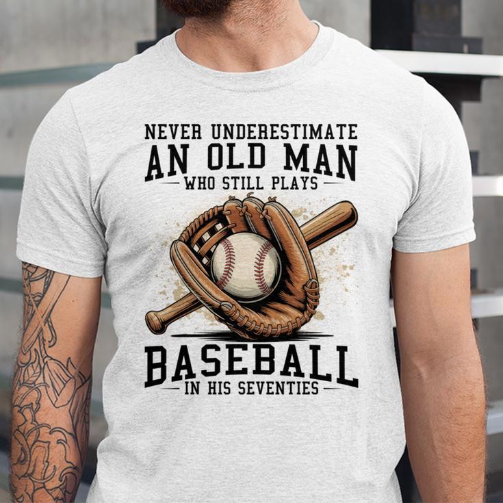 Never Underestimate Old Man Plays Baseball In His Seventies Unisex Jersey T-Shirt