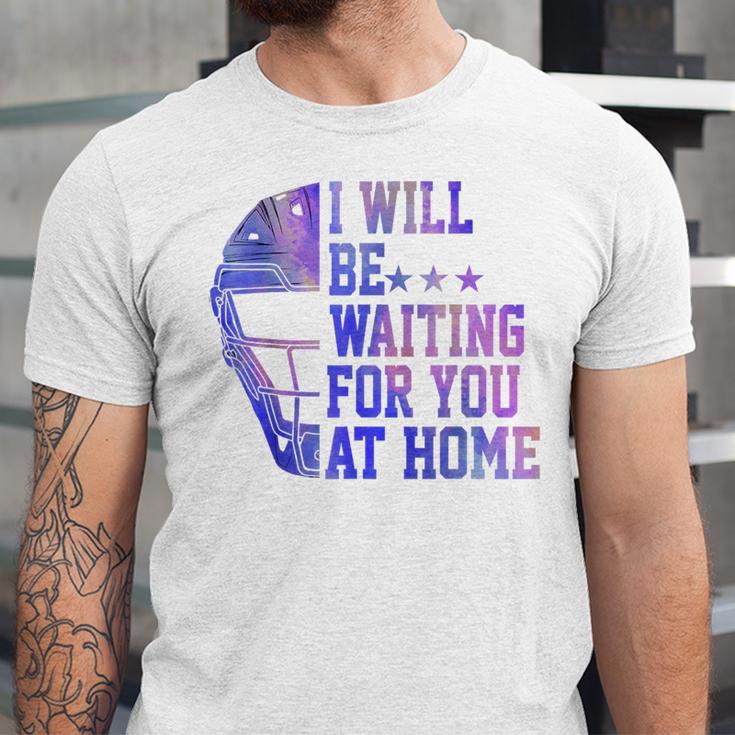 I Will Be Waiting For You At Home Baseball Softball Catcher Unisex Jersey T-Shirt I Will Be Waiting For You At Home Baseball Softball Catcher Unisex Jersey T-Shirt
