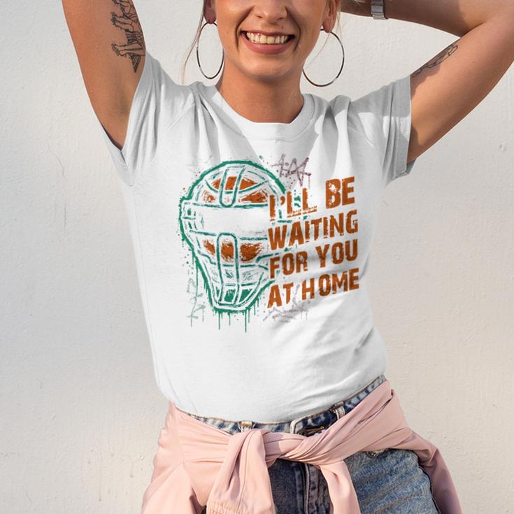 Baseball Catcher Waiting At Home Aggressive Player Quote Unisex Jersey T-Shirt