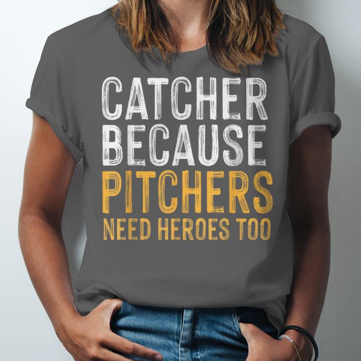 Catcher Because Pitchers Need Heroes Too Baseball Team Unisex Jersey T-Shirt Catcher Because Pitchers Need Heroes Too Baseball Team Unisex Jersey T-Shirt