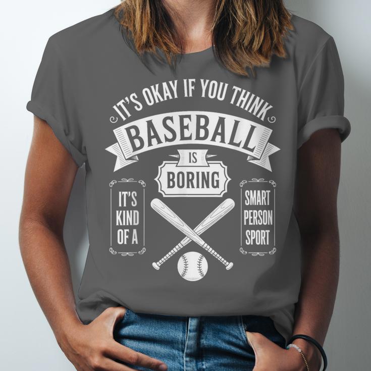 It's Ok If You Think Baseball Is Boring It's Kind Of Smart Unisex Jersey T-Shirt It's Ok If You Think Baseball Is Boring It's Kind Of Smart Unisex Jersey T-Shirt