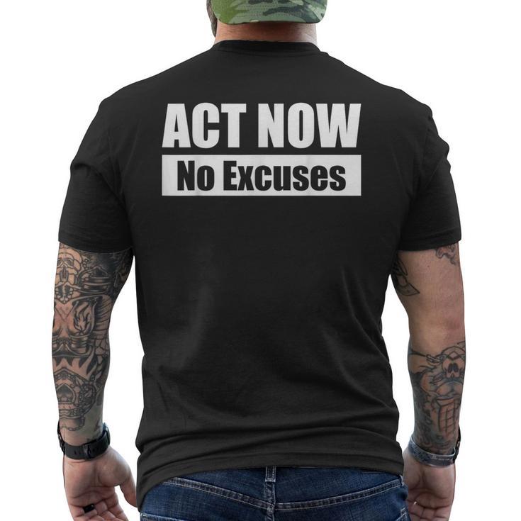 Act Now No Excuses 今すぐ行動 – 言い訳は無用 英語 黒 他カラー メンズ レディース メンズTシャツ バックプリント