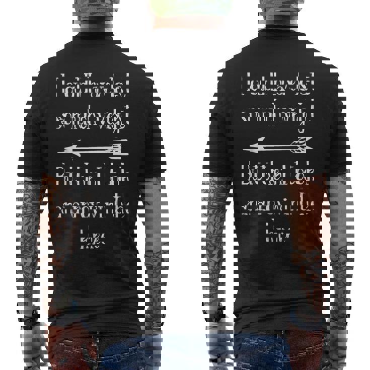 I Could Have Losto Much Weight Arrow In The Knee メンズTシャツ バックプリント