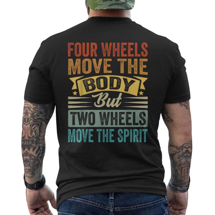Four Wheels Move The Body But Two Wheels Move Thepirit メンズTシャツ バックプリント