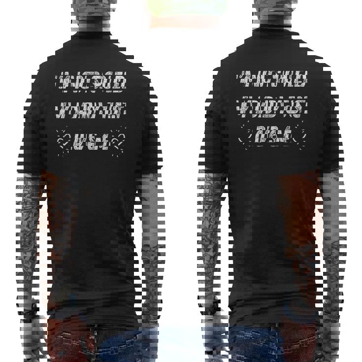 I'm Notpoiled My Daddy Just Loves Me 面白い父の日 メンズTシャツ バックプリント