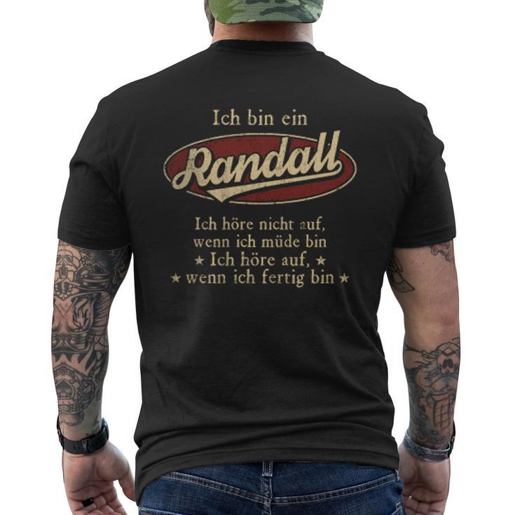 Ich Bin Ein Randall Ich Höre Nicht AufWenn Ich Müde Bin Ich Höre Auf Randall Name Heren T-shirt met print op de achterkant