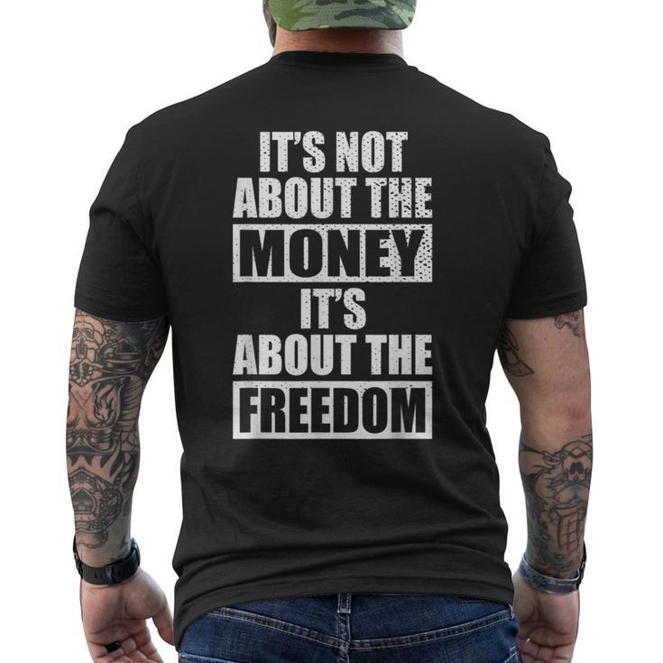 It's Not About Money It's About Freedom お金ではなく、自由を手に入れるために メンズTシャツ バックプリント
