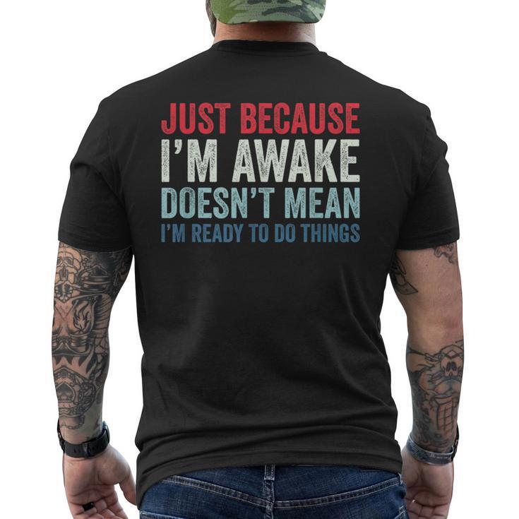 Just Because I'm Awake メンズTシャツ バックプリント
