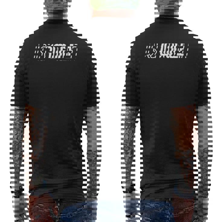 Just Google It メンズTシャツ バックプリント