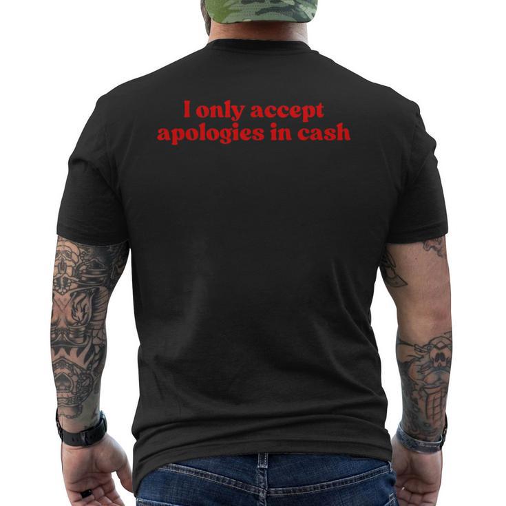 I Only Accept Apologies In Cash Y2k Aesthetic Iconiclogan メンズTシャツ バックプリント