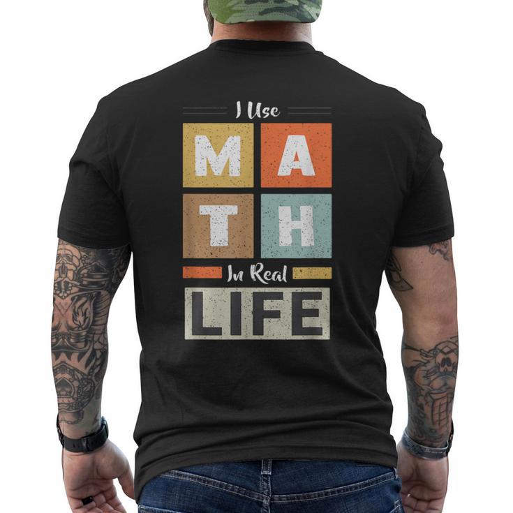 I Use Math In Real Life 面白い 数学者 先生 学生 メンズTシャツ バックプリント