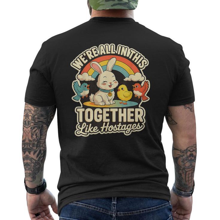 We're All In This Together Like Hostages Humor メンズTシャツ バックプリント