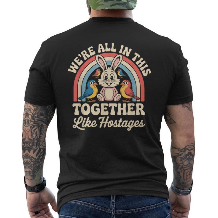 We're All In This Together Like Hostages メンズTシャツ バックプリント